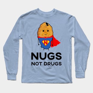 Nugs Not Drugs - Superhero Chicken Nugget Long Sleeve T-Shirt